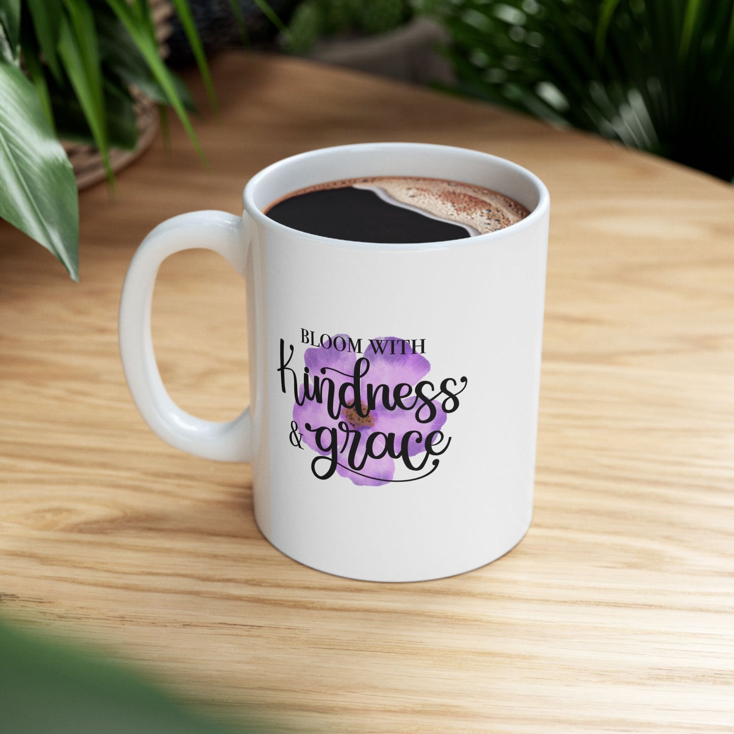 Bloom with Kindness and Grace Ceramic Mug