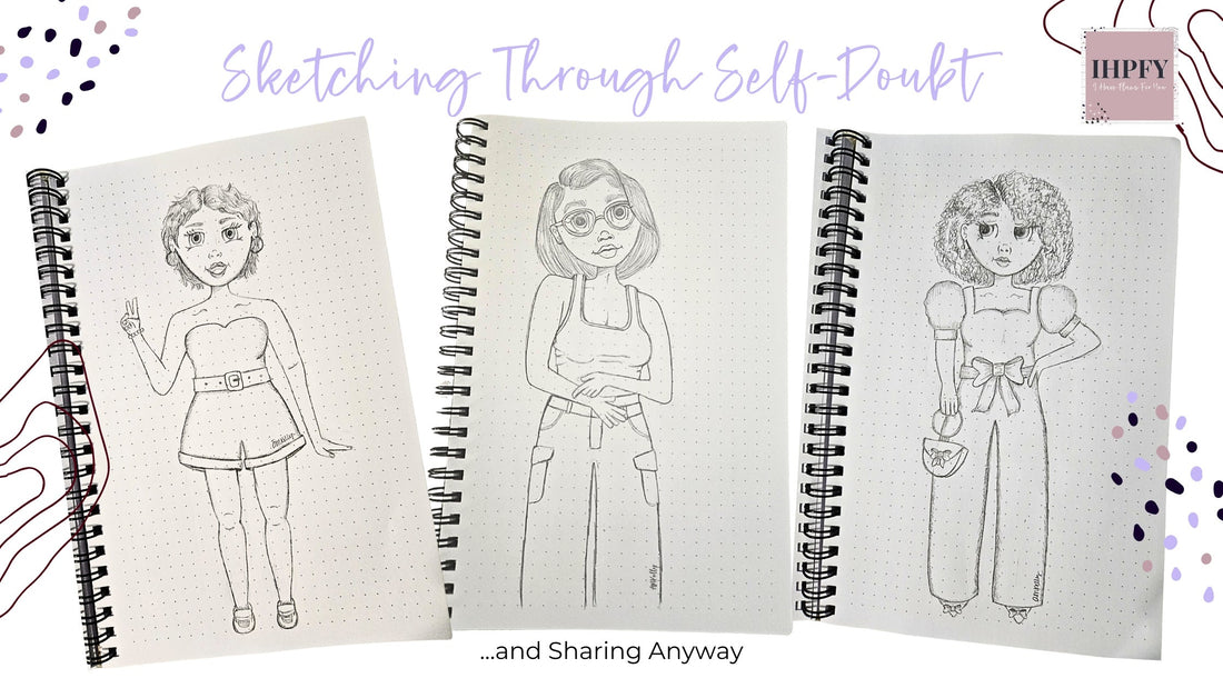 Sketching Through Self-Doubt (and sharing anyway 😉)