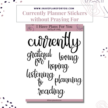 Currently Planner Stickers - Hand Lettered