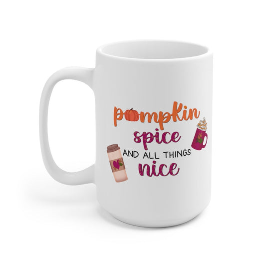 Pumpkin Spice and All Things Nice Mug